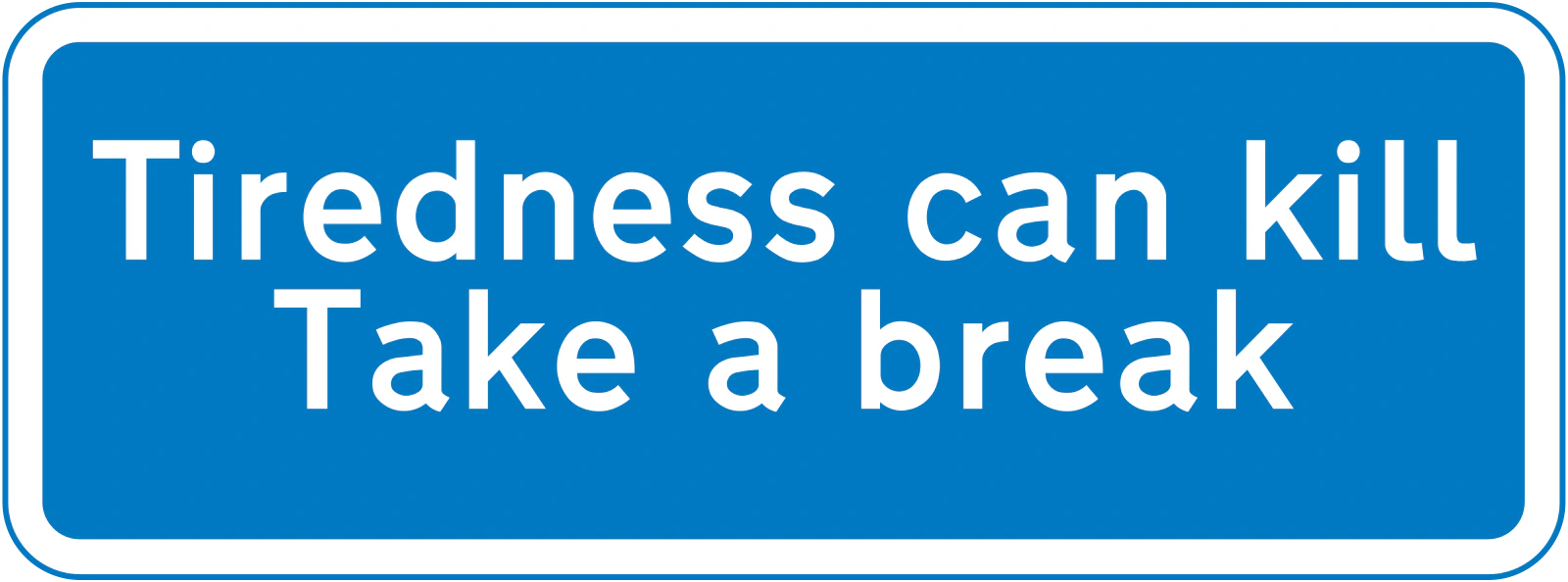 Tiredness - Ostrzeżenie o zmęczeniu dla kierowców autostrad znak drogowy